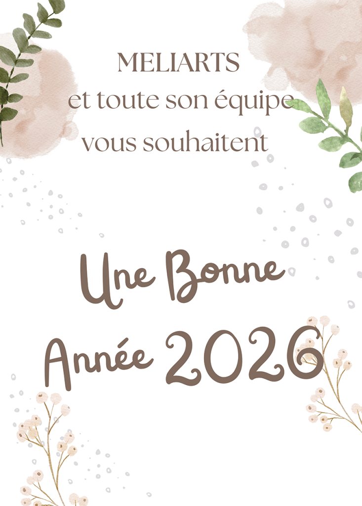 MELIARTS vous souhaite une bonne année 2026